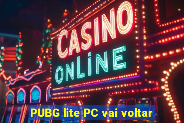 PUBG lite PC vai voltar